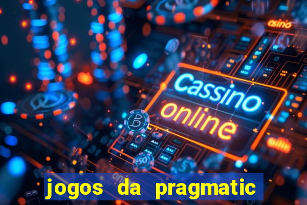 jogos da pragmatic que mais pagam